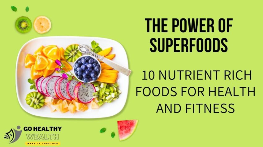 10 Nutrient Rich Foods for Health and Fitness