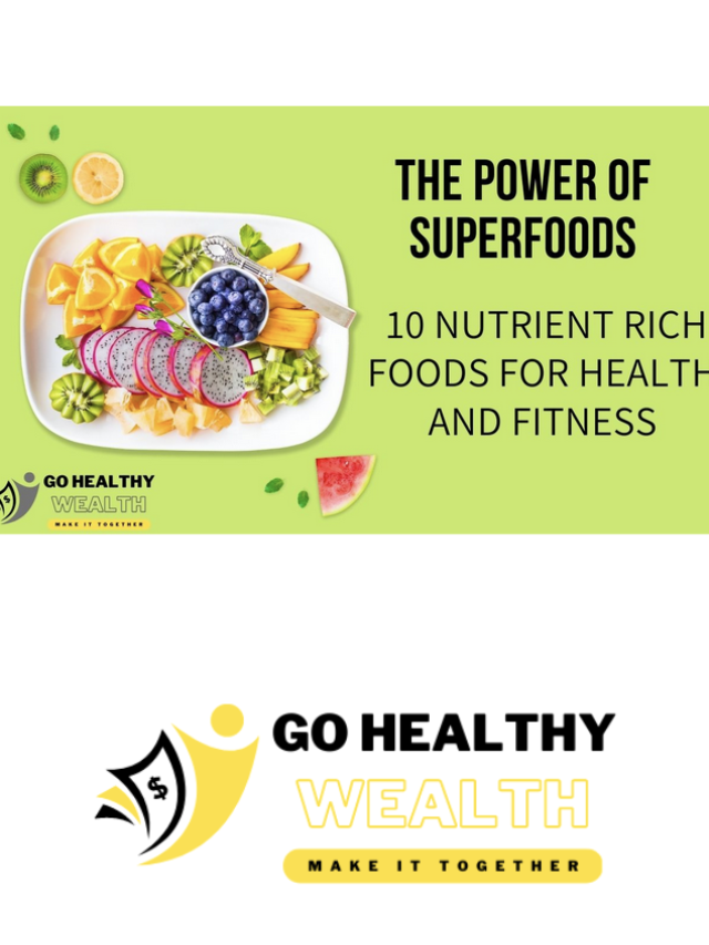 The Power of Superfoods: 10 Nutrient-Rich Foods for Health and Fitness (Copy)